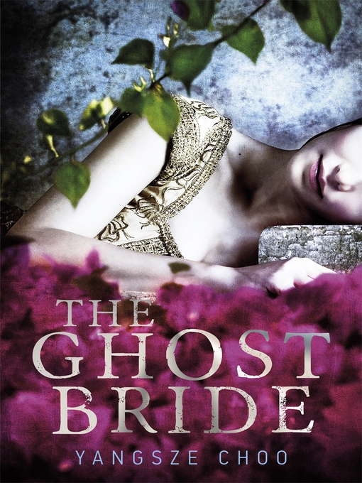 Title details for The Ghost Bride by Yangsze Choo - Available